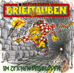 Abstürzende Brieftauben – Im Zeichen Des Blöden [1989] Ed. ALE