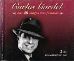 Carlos Gardel – Sus 40 Tangos Más Famosos [2005] Ed. ARG