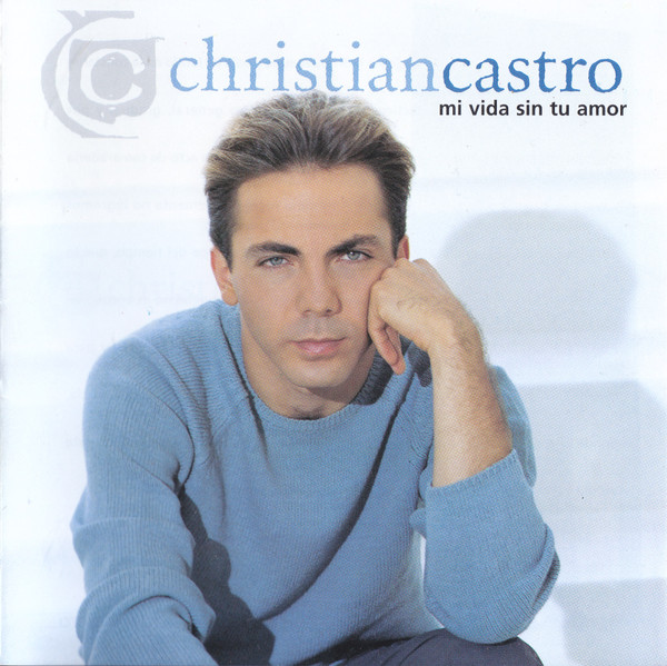 Christian Castro - Mi Vida Sin Tu Amor
