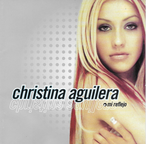 Christina Aguilera - Mi Reflejo