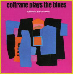 John Coltrane – Coltrane Plays The Blues [199?] Ed. EUR