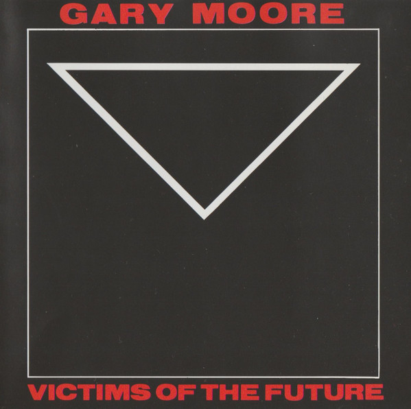 Gary Moore - Victims Of The Future
