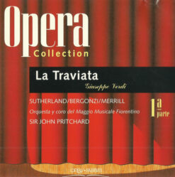Giuseppe Verdi, Sutherland*, Bergonzi*, Merrill*, Orquesta* Y Coro Del Maggio Musicale Fiorentino, Sir John Pritchard – La Traviata [1994] Ed. ESP DECCA