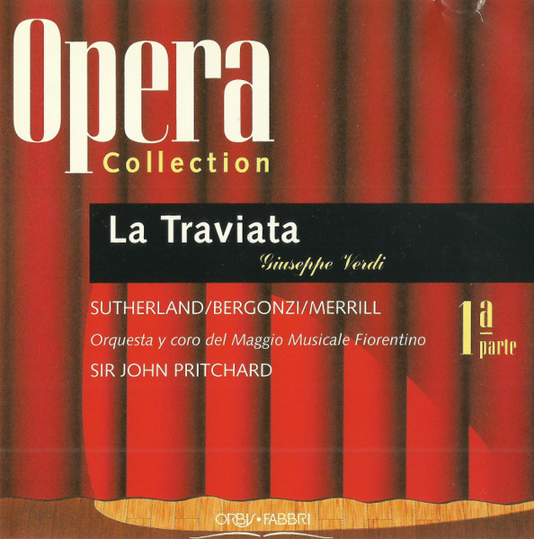 Giuseppe Verdi, Sutherland*, Bergonzi*, Merrill*, Orquesta* Y Coro Del Maggio Musicale Fiorentino, Sir John Pritchard - La Traviata