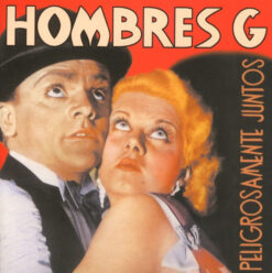 Hombres G – Peligrosamente Juntos [2002] Ed. COL