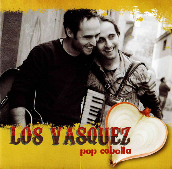 Los Vasquez – Contigo Pop y Cebolla [2010] Ed. CHI