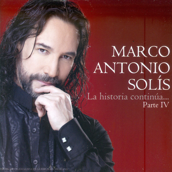Marco Antonio Solís - La Historia Continua… Parte IV