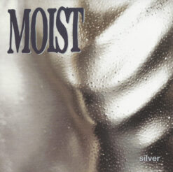 Moist – Silver [1994] Ed. EUR