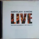 Mötley Crüe - Live: Entertainment Or Death