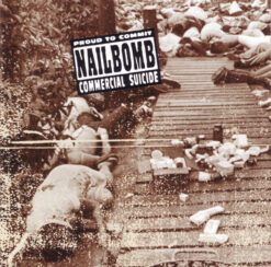 Nailbomb – Proud To Commit Commercial Suicide [1995] Ed. EUR