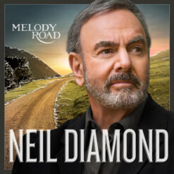 Neil Diamond – Melody Road [2014] Ed. EUR