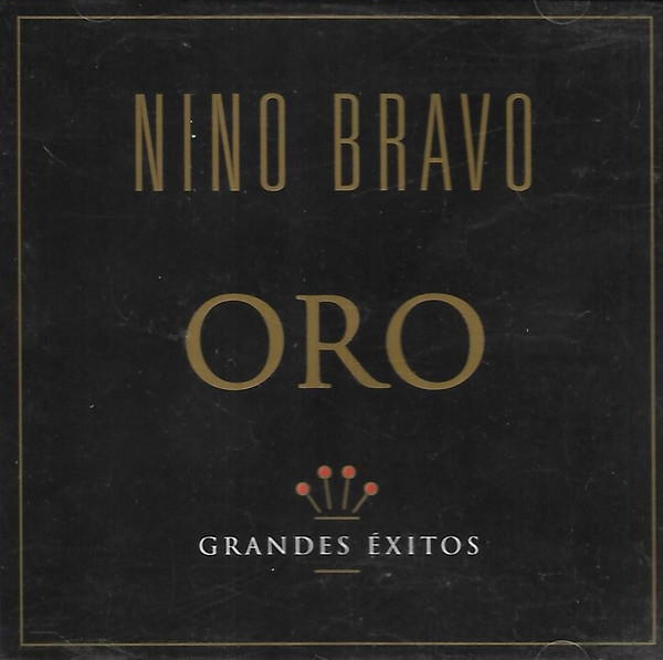 Nino Bravo - Oro – Grandes Éxitos