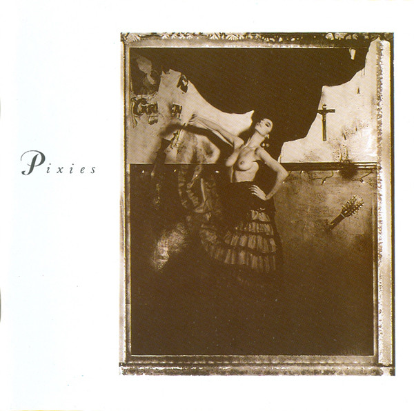 Pixies - Surfer Rosa & Come On Pilgrim [19??]