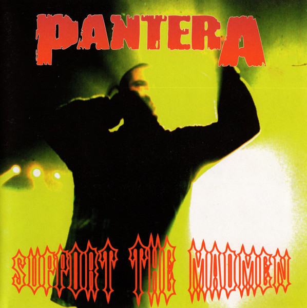 Pantera - Support The Madmen