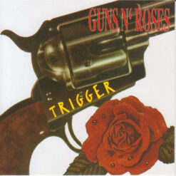 Guns N' Roses – Trigger [199?] Ed. JAP