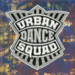 Urban Dance Squad - Mental Floss For The Globe