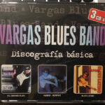 Vargas Blues Band - Discografía Básica: All Around Blues / Madrid-Memphis / Blues Latino