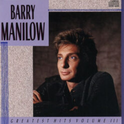 Barry Manilow – Greatest Hits Volume III [199?] Ed. USA