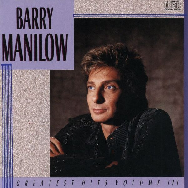 Barry Manilow - Greatest Hits Volume III [199?]