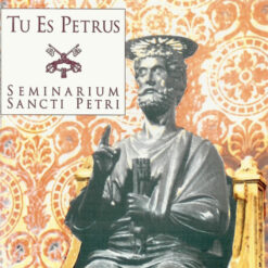 Seminarium Sancti Petri - Tu Es Petrus [1996] Ed. FRA