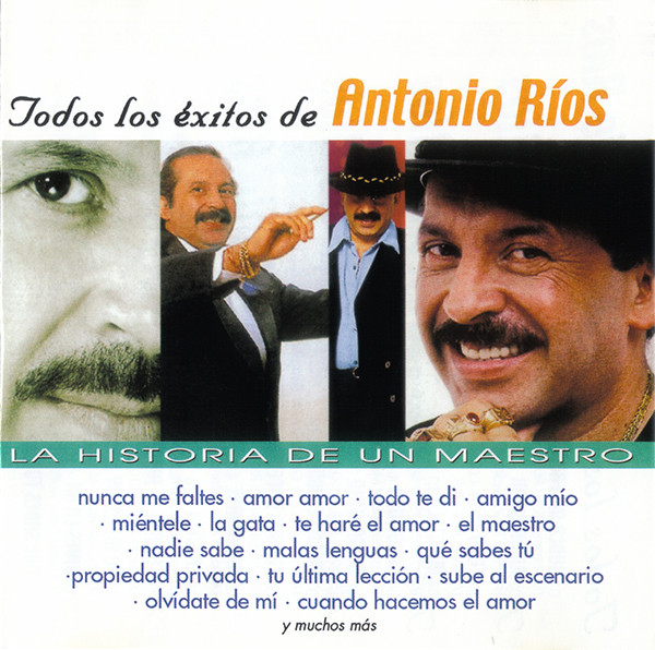 Antonio Ríos - La Historia De Un Maestro
