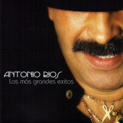 Antonio Ríos – Los Más Grandes Éxitos [2004] Ed. ARG [NyS]