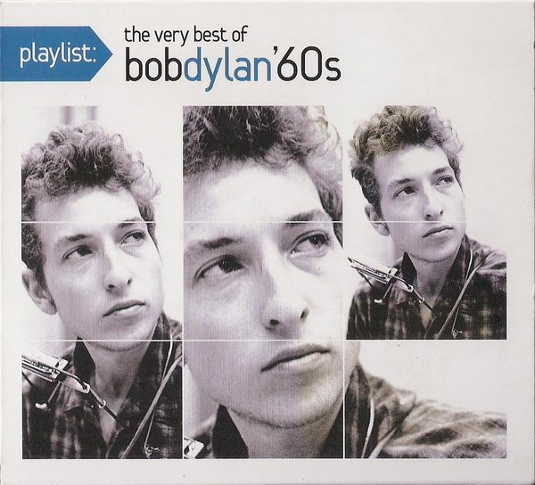 Bob Dylan - Playlist: The Very Best Of Bob Dylan ’60s
