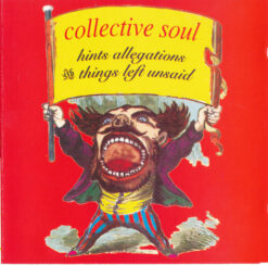 Collective Soul – Hints Allegations And Things Left Unsaid [1993] Ed. USA