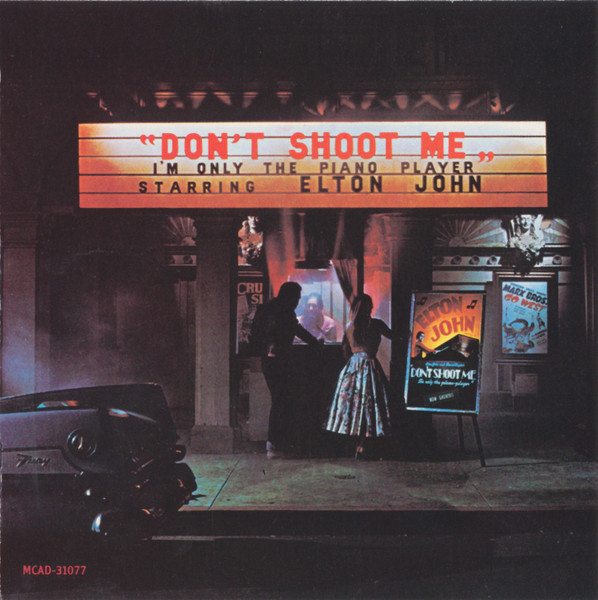 Elton John - Don’t Shoot Me I’m Only The Piano Player