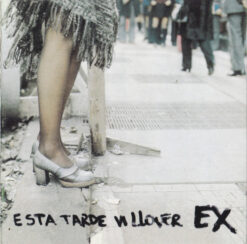 EX – Esta Tarde Vi Llover [1997] Ed. CHI EP