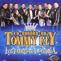 La Sonora de Tommy Rey – Los Padres de la Cumbia [2011] Ed. CHI