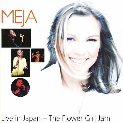 Meja - Live In Japan – The Flower Girl Jam