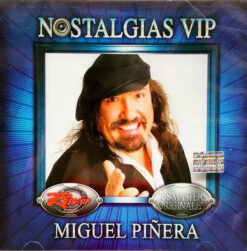 Miguel Piñera – Nostalgias VIP [2005] Ed. CHI
