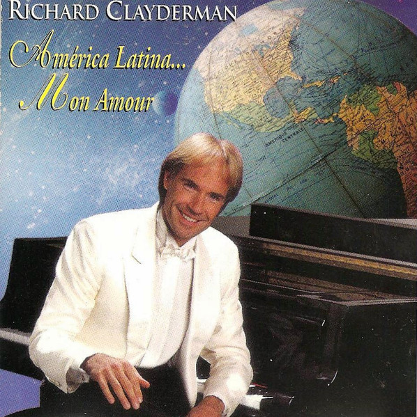Richard Clayderman - America Latina Mon Amour