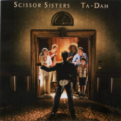 Scissor Sisters – Ta-Dah [2006] Ed. EUR