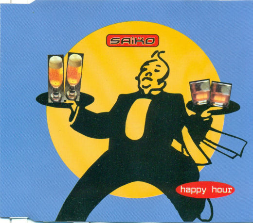 Saiko – Happy Hour [1999] Ed. CHI Single