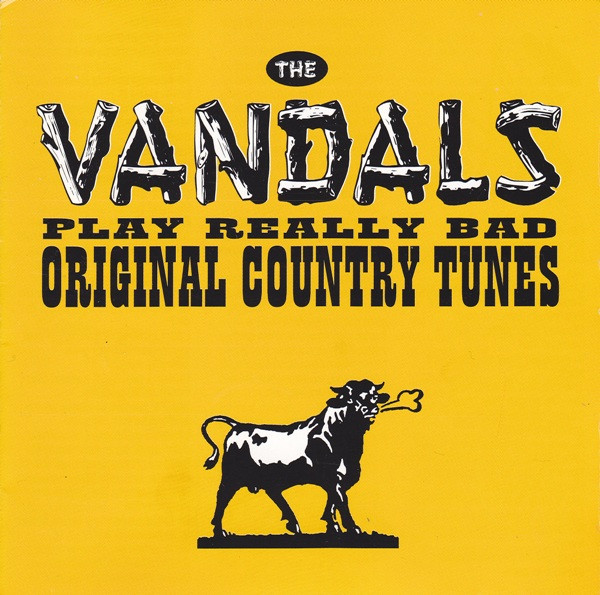 Vandals, The - Play Really Bad Original Country Tunes