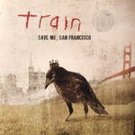 Train - Save Me, San Francisco