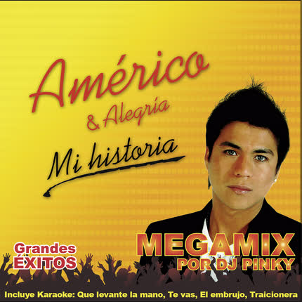 Americo, Grupo Alegria - Mi Historia, Grandes Exitos