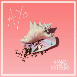 Bomba Estéreo – Ayo [2017] Ed. USA (NYS)