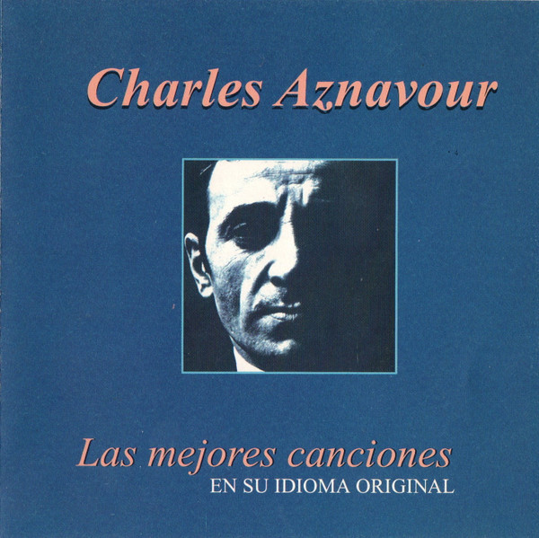 Charles Aznavour - Las Mejores Canciones En Su Idioma Original