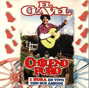 El Clavel – Chileno Puro (en Vivo Con Sus Amigos) [1995] Ed. CHI