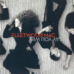 Fleetwood Mac – Say You Will [2003] Ed. EUR