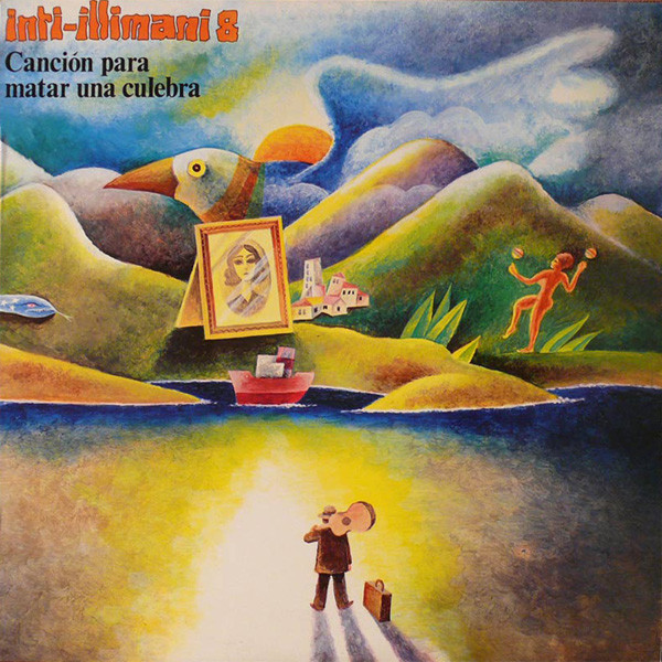 Inti Illimani – Canción Para Matar Una Culebra [1991] Ed. CHI