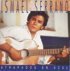 Ismael Serrano – Atrapados En Azul [1997] Ed. ARG