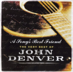 John Denver – A Song's Best Friend: The Very Best Of John Denver [2004] Ed. CHI 2CD