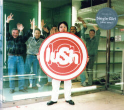 Lush – Single Girl [1996] Ed. UK