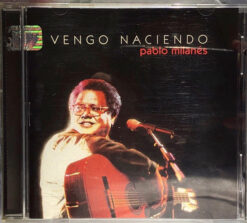 Pablo Milanés – Vengo Naciendo [2002] Ed. CHI