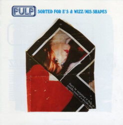 Pulp – Sorted For E's & Wizz / Mis-Shapes [1995] Ed. UK