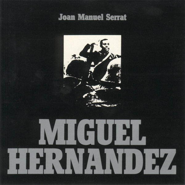 Joan Manuel Serrat - Miguel Hernandez [19??]